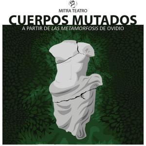 Fotografía de Cuerpos mutados - Mitra Teatro