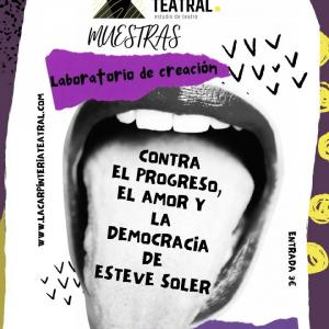 Fotografía de Contra el progreso, el amor y la democracia - La Carpintería Teatral
