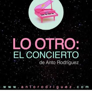 Fotografía de Lo otro: el concierto. De Anton Rodriguez - 