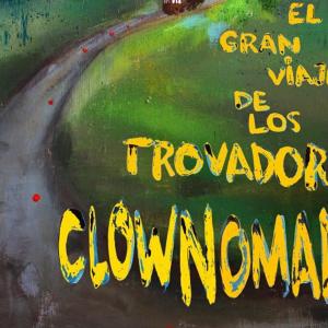 Fotografía de El gran viaje de los trovadores clownnómadas - Los Estupendos Estúpidos
