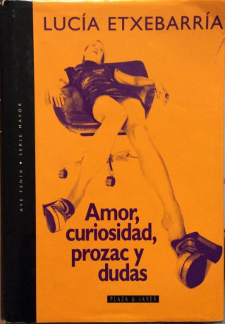 AMOR, CURIOSIDAD, PROZAC Y DUDAS                                                