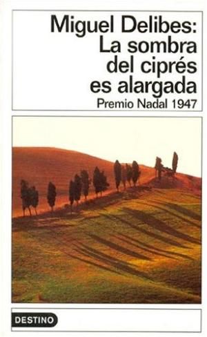LA SOMBRA DEL CIPRES ES ALARGADA                                                